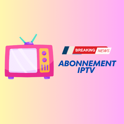Abonnement iptv